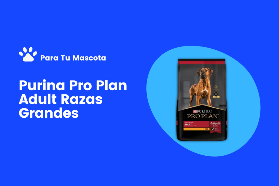 Purina Pro Plan Adult Razas Grandes