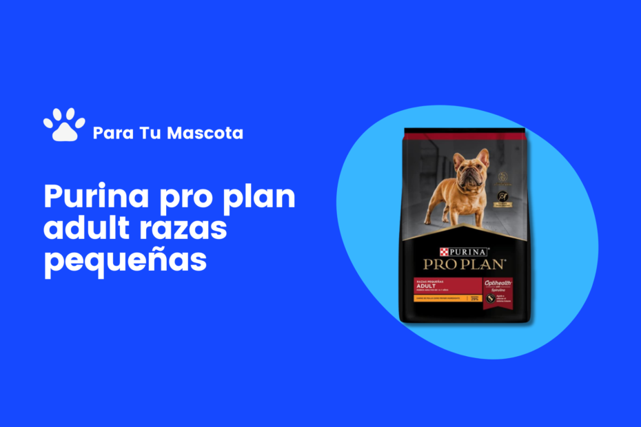 Purina pro plan adult razas pequeñas